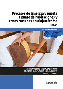 PROCESOS DE LIMPIEZA Y PUESTA A PUNTO DE HABITACIONES Y ZONAS COMUNES EN ALOJAMIENTOS