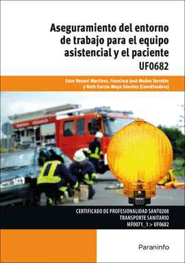 UF0682 ASEGURAMIENTO DEL ENTORNO DE TRABAJO PARA EL EQUIPO ASISTENCIAL Y EL PACIENTE