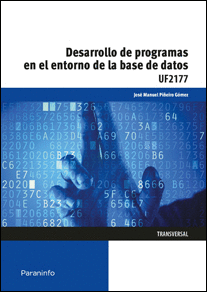 DESARROLLO DE PROGRAMAS EN EL ENTORNO DE LA BASE DE DATOS