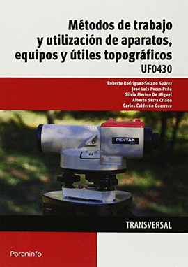 M�TODOS DE TRABAJO Y UTILIZACI�N DE APARATOS, EQUIPOS Y �TILES TOPOGR�FICOS