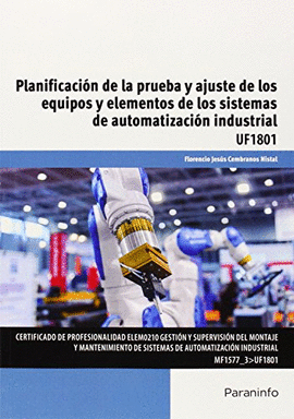 PLANIFICACIN DE LA PRUEBA Y AJUSTE DE LOS EQUIPOS Y ELEMENTOS DE LOS SISTEMAS DE AUTOMATIZACIN IND