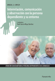 INTERRELACION Y COMUNICACION CON PERSONA DEPENDIENTE Y ENTO