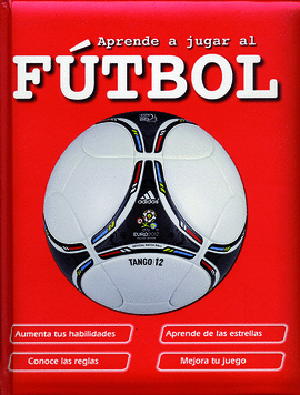 APRENDE A JUGAR AL F�TBOL