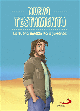 NUEVO TESTAMENTO. LA BUENA NOTICIA PARA J�VENES