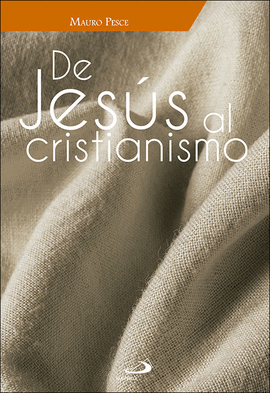 DE JESS AL CRISTIANISMO