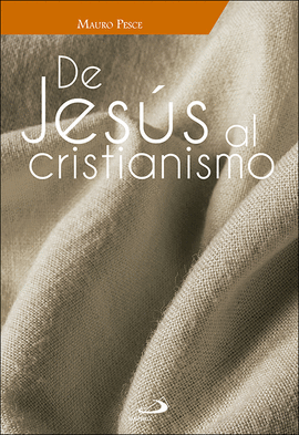DE JES�S AL CRISTIANISMO