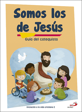 SOMOS LOS DE JESS (GUA DEL CATEQUISTA) INICIACIN A LA VIDA CRISTIANA 2