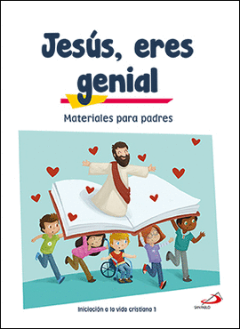 JESS, ERES GENIAL (MATERIALES PARA PADRES) INICIACIN A LA VIDA CRISTIANA 1