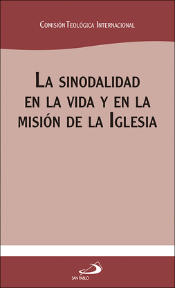 LA SINODALIDAD EN LA VIDA Y EN LA MISIN DE LA IGLESIA