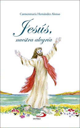 JES�S, NUESTRA ALEGR�A
