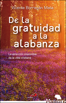 DE LA GRATUIDAD A LA ALABANZA