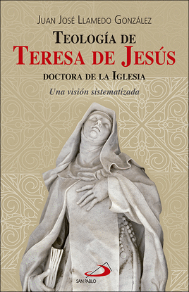 TEOLOGA DE TERESA DE JESS, DOCTORA DE LA IGLESIA