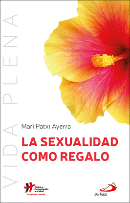 LA SEXUALIDAD COMO REGALO