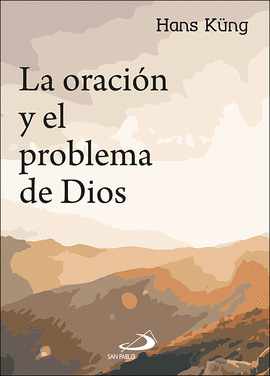 LA ORACIN Y EL PROBLEMA DE DIOS