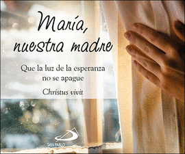 MAR�A, NUESTRA MADRE