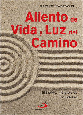 ALIENTO DE VIDA Y LUZ DEL CAMINO