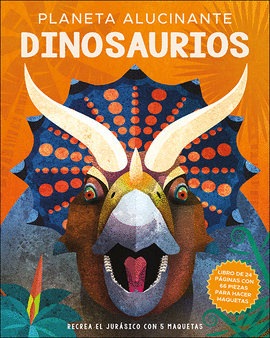 PLANETA ALUCINANTE. DINOSAURIOS