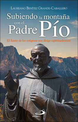 SUBIENDO LA MONTA�A CON EL PADRE P�O