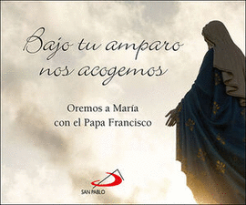 BAJO TU AMPARO NOS ACOGEMOS