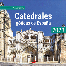 CALENDARIO CATEDRALES G�TICAS DE ESPA�A 2023