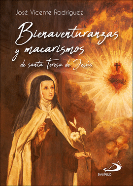 BIENAVENTURANZAS Y MACARISMOS DE TERESA DE JES�S