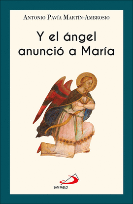 Y EL �NGEL ANUNCI� A MAR�A