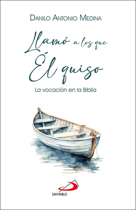 LLAMO A LOS QUE EL QUISO