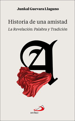 HISTORIA DE UNA AMISTAD:LA REVELACION PALABRA Y TRAICION