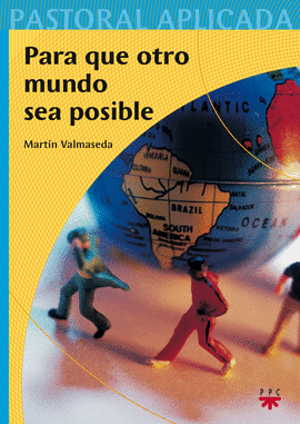 PAP. 4 PARA QUE OTRO MUNDO SEA POSIBLE