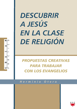 EDP. 56 DESCUBRIR A JESUS EN LA CLASE DE