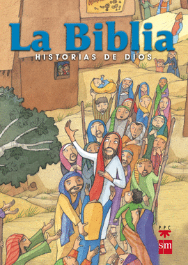 LA BIBLIA. HISTORIAS DE DIOS. [EDICIN ESCOLAR, ESPAA]