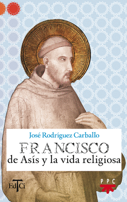 FRANCISCO DE AS�S Y LA VIDA RELIGIOSA