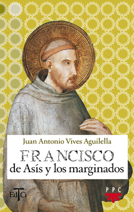 FRANCISCO DE AS�S Y LOS MARGINADOS