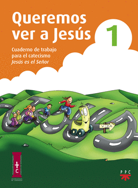 QUEREMOS VER A JESUS 1-CUAD.CATEQUESIS