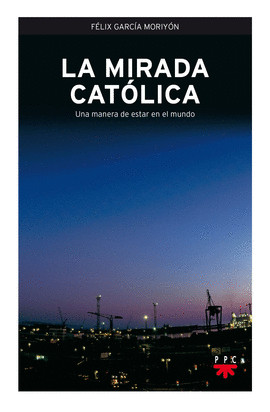 GP.132 LA MIRADA CATOLICA