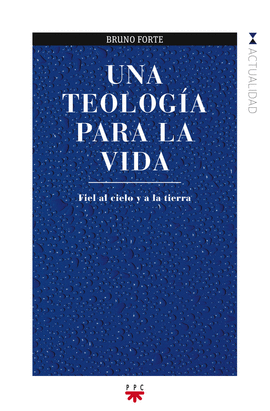 UNA TEOLOG�A PARA LA VIDA