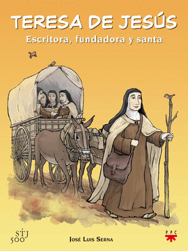 TERESA DE JESUS.ESCRITORA,FUNDADORA Y SA