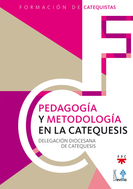 PEDAGOGIA Y METODOLOGIA EN LA CATEQUESIS