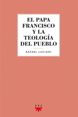 GS.106 EL PAPA FRANCISCO Y LA TEOLOGIA D