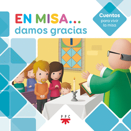 EN MISA? 3. DAMOS GRACIAS (CUENTOS)