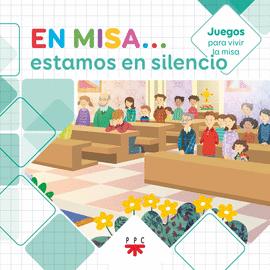 EN MISA? 9. ESTAMOS EN SILENCIO (JUEGOS)