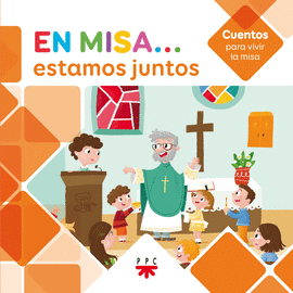 EN MISA? 1. ESTAMOS JUNTOS (CUENTOS)