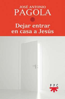 DEJAR ENTRAR EN CASA A JESUS