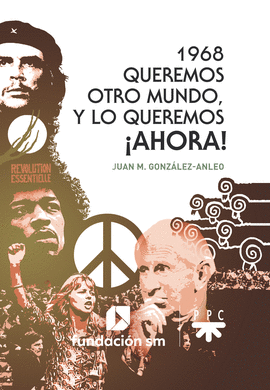 1968 QUEREMOS OTRO MUNDO,Y LO QUEREMOS�A