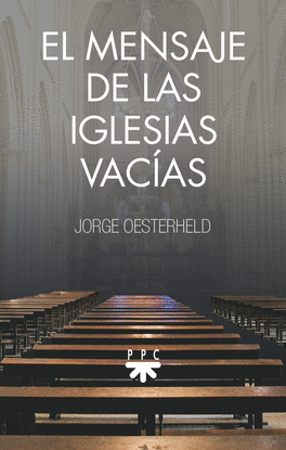 EL MENSAJE DE LAS IGLESIAS VACIAS