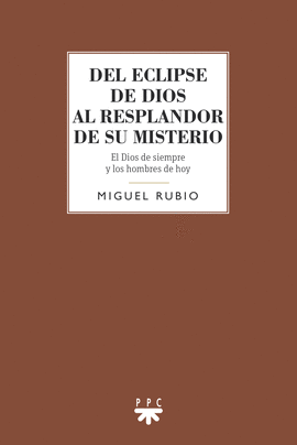 DEL ECLIPSE DE DIOS AL RESPLANDOR DE SU MISTERIO