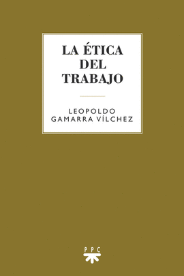 LA �TICA DEL TRABAJO
