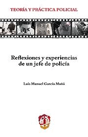 REFLEXIONES Y EXPERIENCIAS DE UN JEFE DE POLIC�A