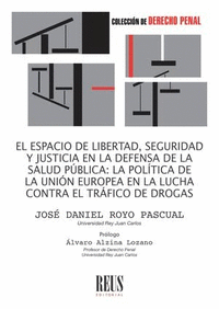 EL ESPACIO DE LIBERTAD, SEGURIDAD Y JUSTICIA EN LA DEFENSA DE LA SALUD PUBLICA