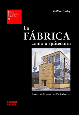 LA F�BRICA COMO ARQUITECTURA